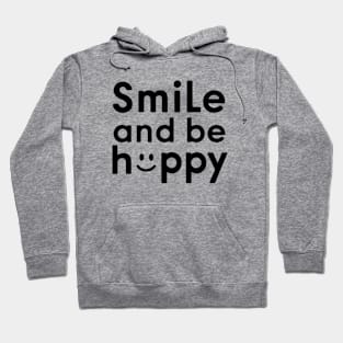 Smile and Be Happy Hoodie